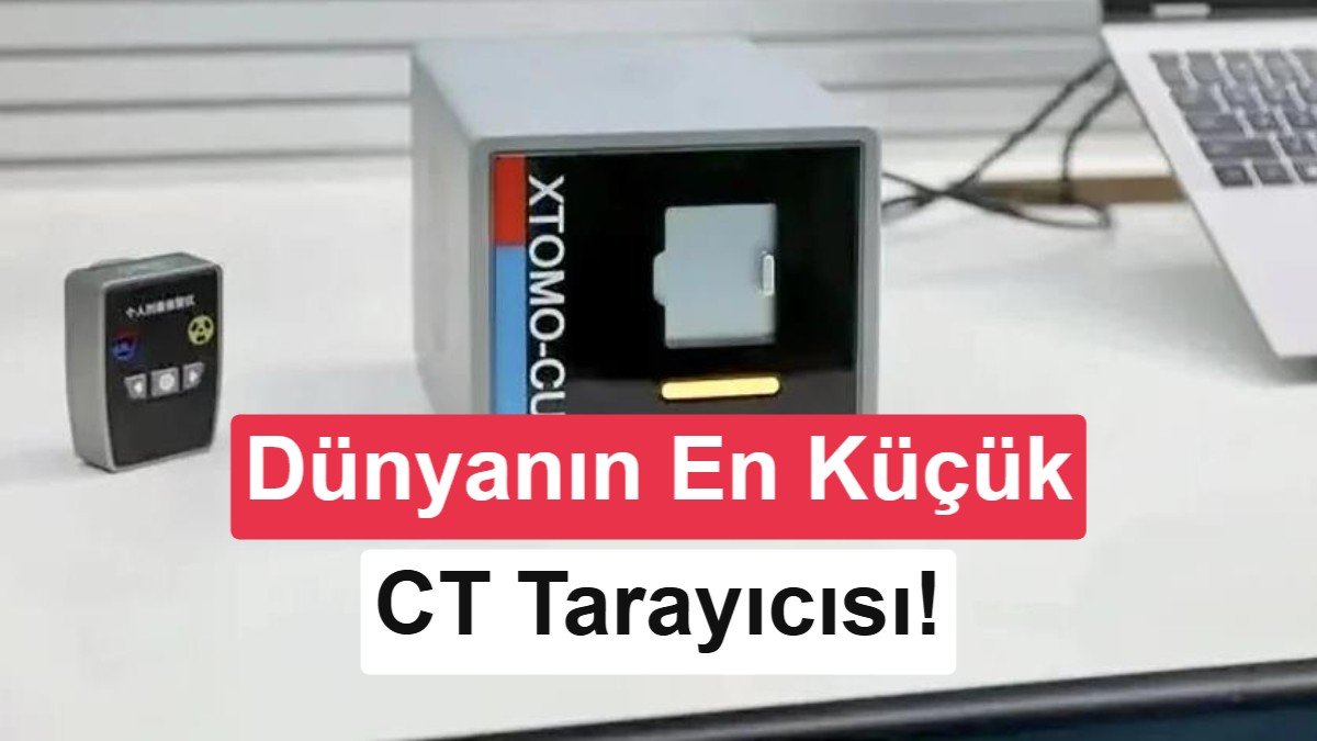 Çinli araştırmacılar dünyanın en küçük CT tarayıcısını geliştirdi