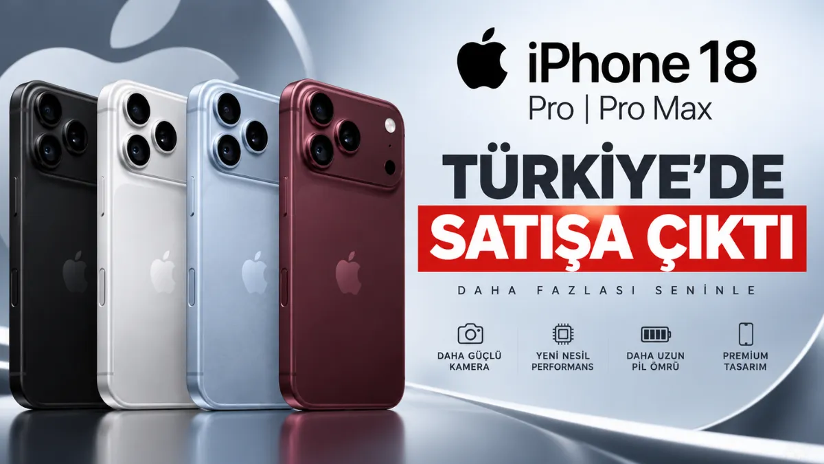 iPhone 18 Pro Türkiye’de satışa