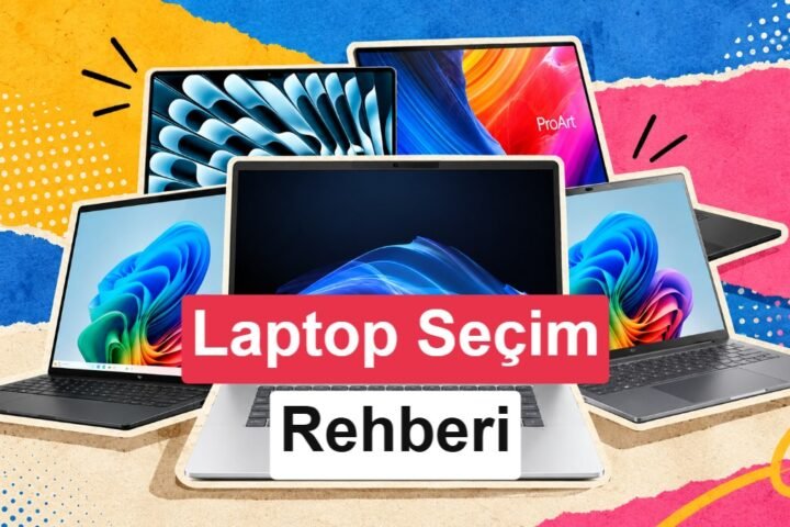 Laptop karşılaştırma rehberi: Kıyaslamalar neye göre yapılmalı?