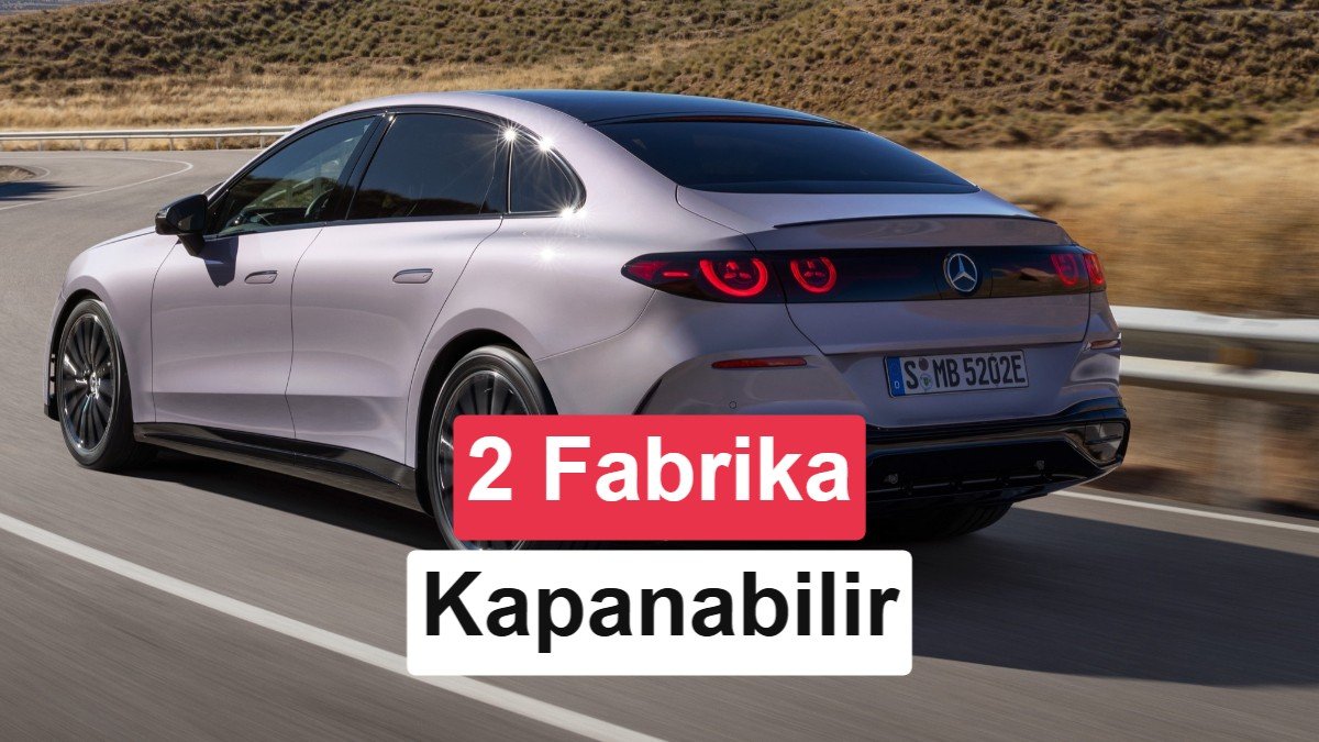 Mercedes iki fabrikasını kapatabilir: Alman otomotiv devi çıkmaza girdi